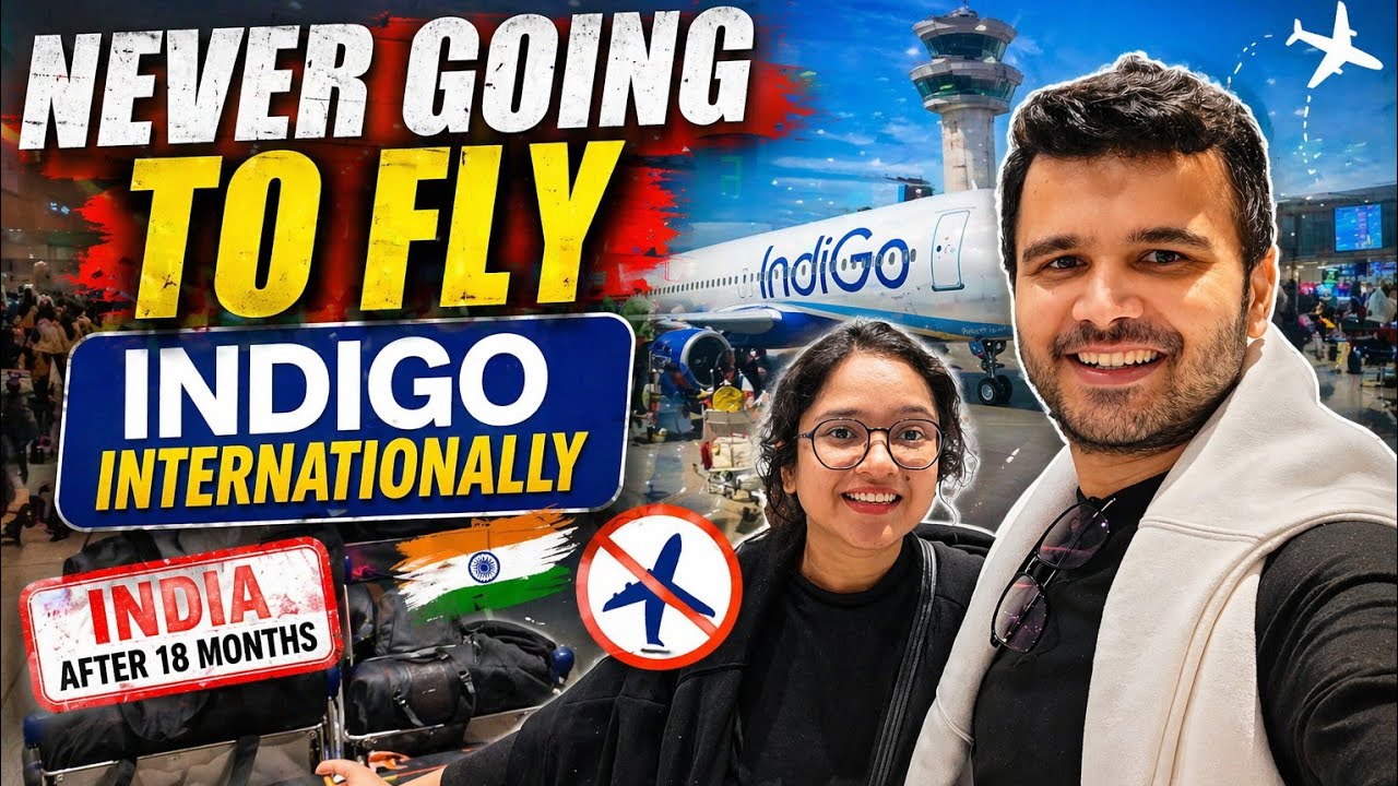Never going to fly Indigo Internationally again | India after 18 months