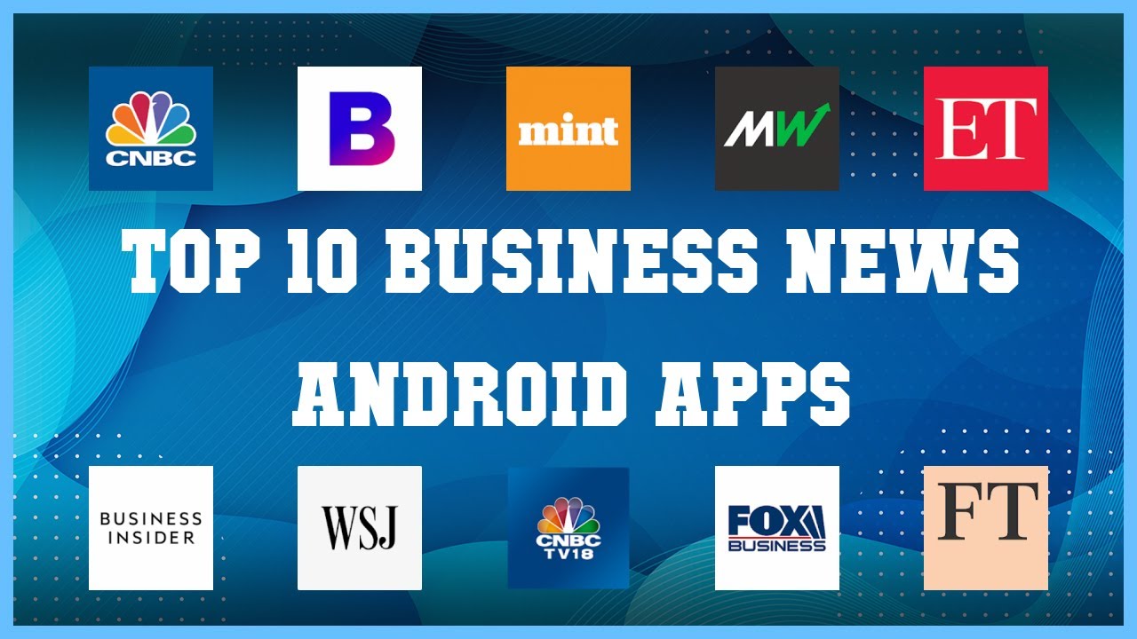 Top 10 Business News Android App | Review