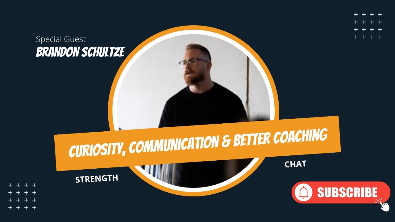 Strength Chat - Episode 338: Brandon Schultze