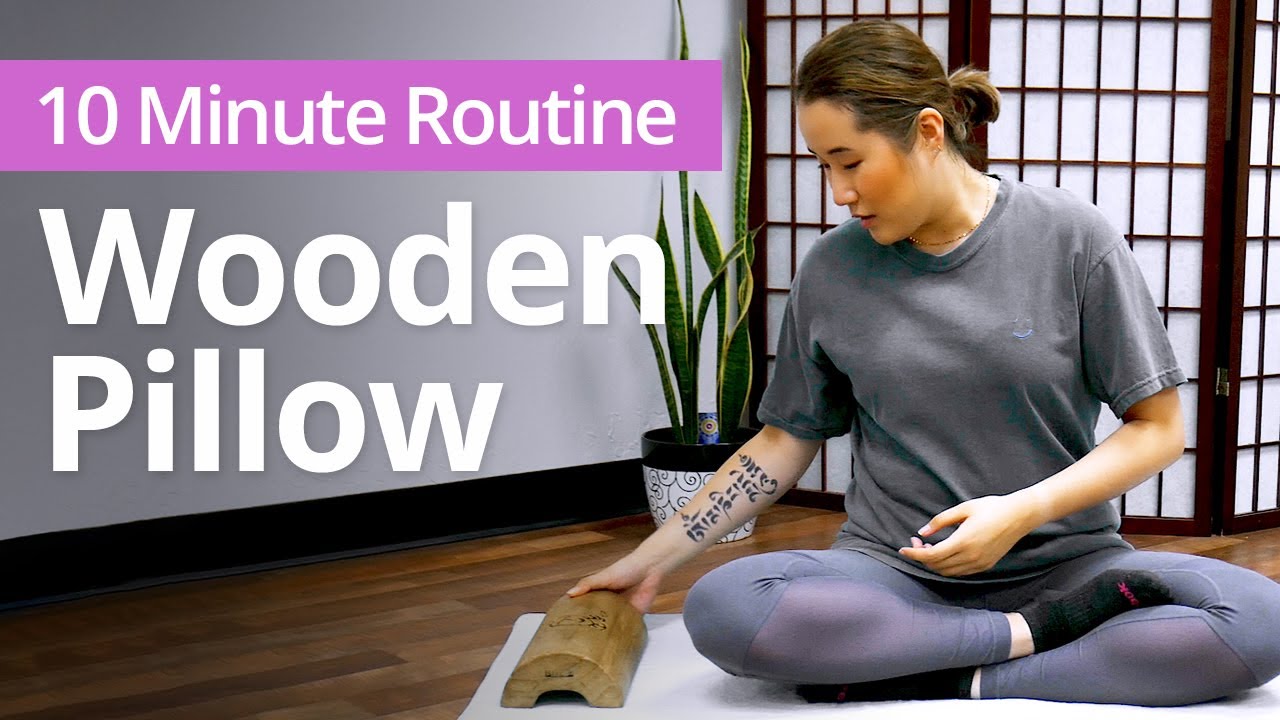 WOODEN PILLOW Neck, Heart, Sacrum Self Massage | 10 Minute Daily Routines