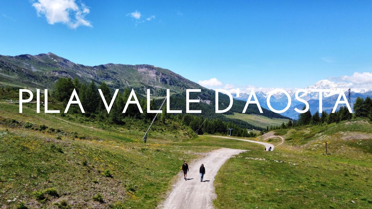 Pila-Aosta in estate: Escursioni, Trekking e Downhill