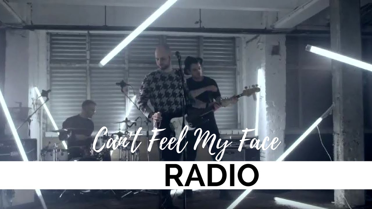 Radio - Can't Feel My Face