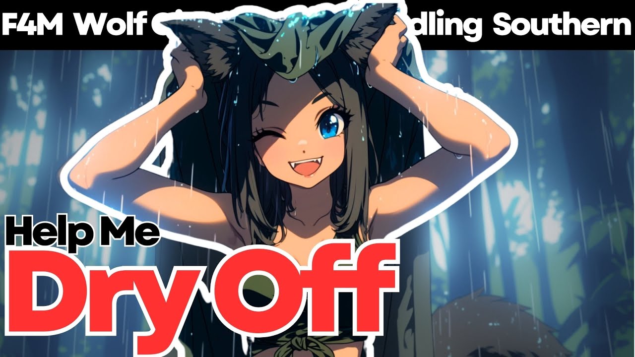 Soaked Wolf Girl Needs to Dry Off 🌶️🌶️🌶️🌶️