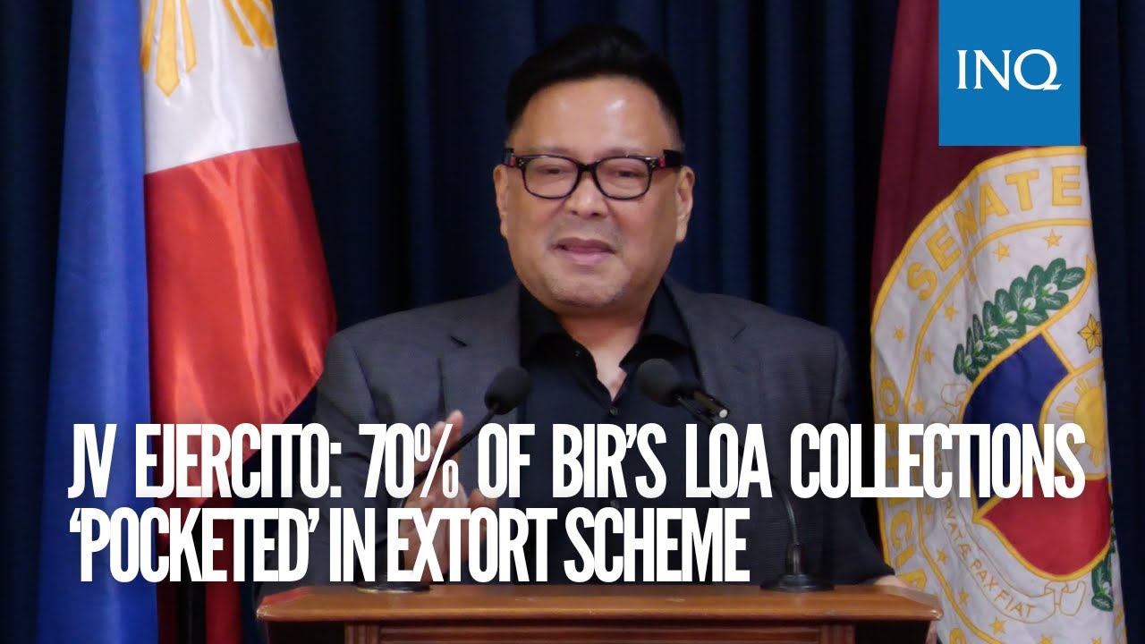 JV Ejercito: 70%&nbsp;of BIR&rsquo;s&nbsp;LOA&nbsp;collections &lsquo;pocketed&rsquo; in extort scheme