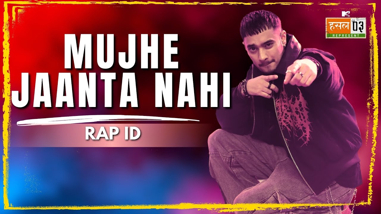 Mujhe Jaanta Nahi | Rap ID | MTV Hustle 03 REPRESENT