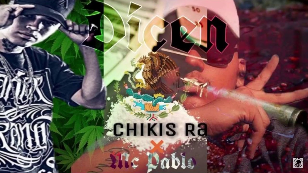 CHIKIS RA - DICEN QUE SON - MC PABLO - (VIDEO OFICIAL)