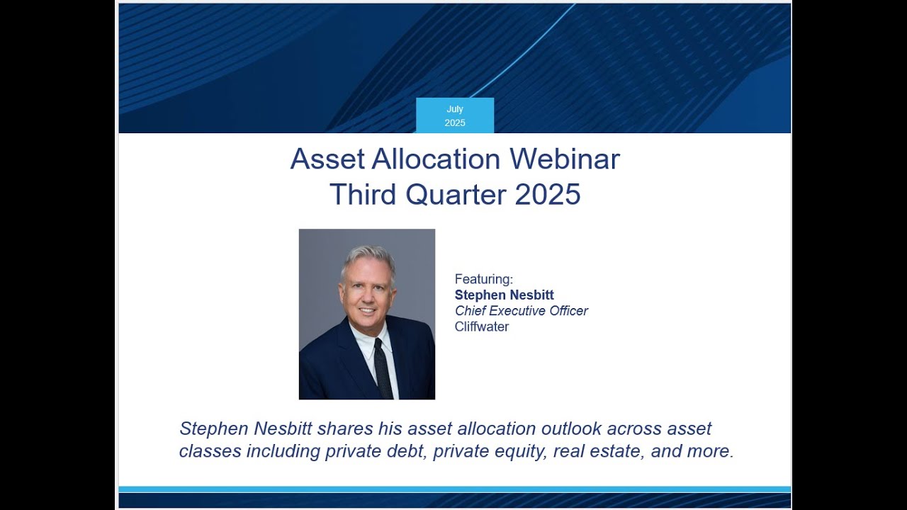 Cliffwater Asset Allocation Webinar 3rd Quarter 2025