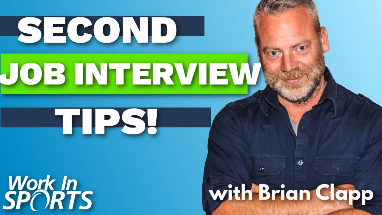 Second Job Interview Tips with Brian Clapp