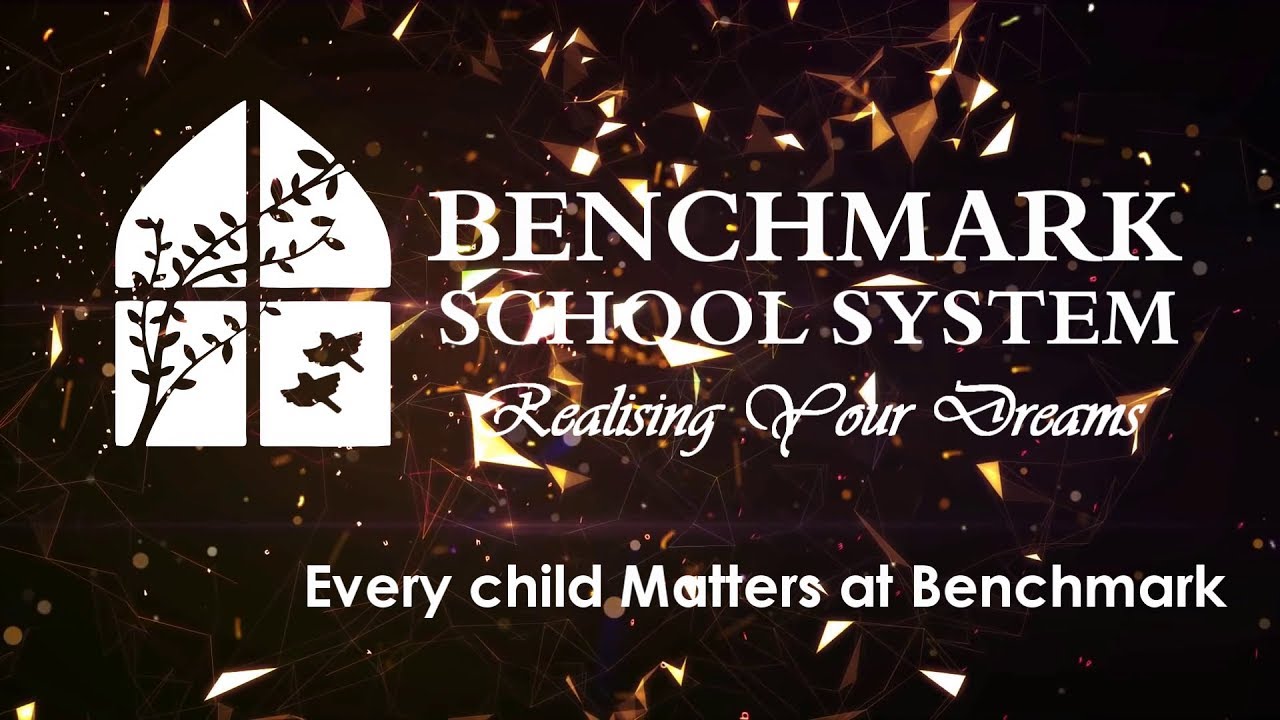 PROVIDING THE FUTURE OF TOMORROW WITH THE BEST OF TODAY&hellip;&hellip;  BENCHMARK SCHOOL SYSTEM