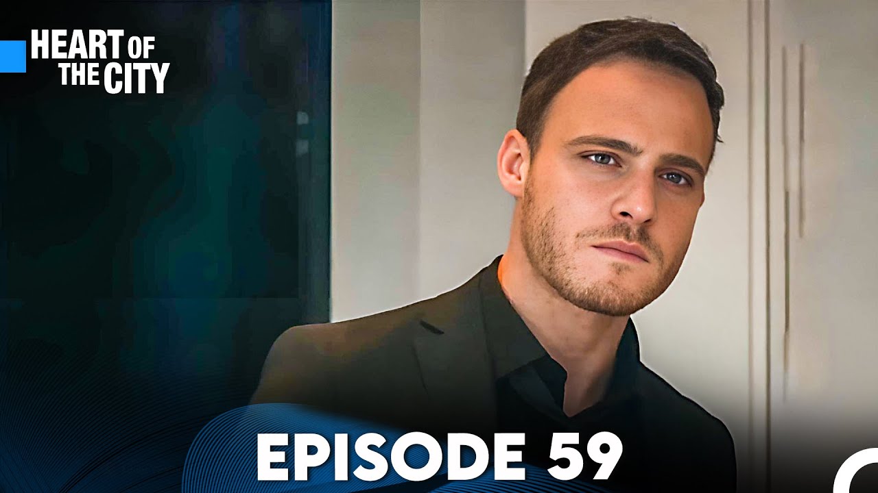 Heart of the City Episode 59 (FULL HD)