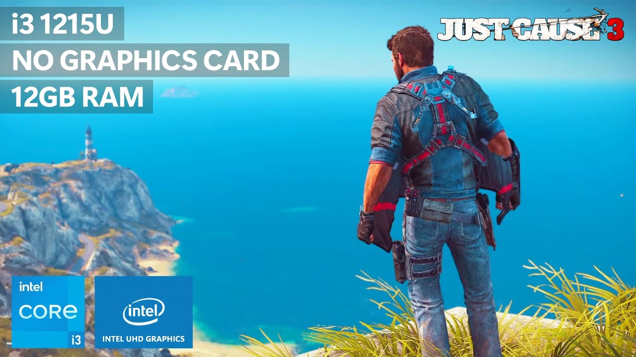 Just Cause 3 on Low End PC • i3-1215U + Intel UHD Graphics + 12GB RAM