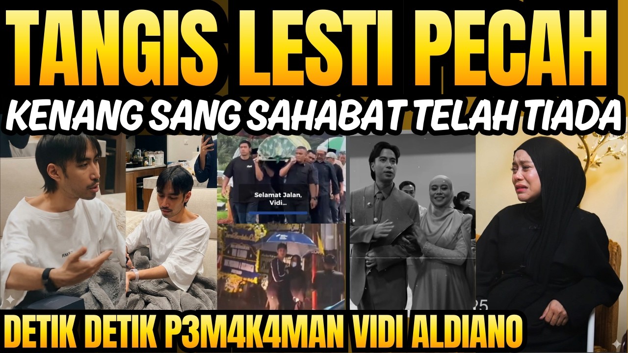 Tangis Lesti Kejora pecah kenang sahabatnya VIDI ALDIANO Tiada - Detik2 Pemakaman Vidi Aldiano