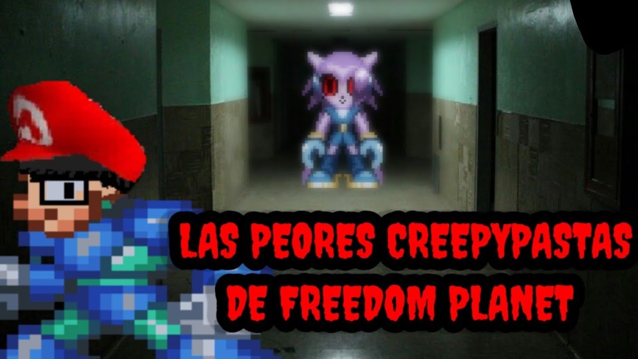 Las PEORES creepypastas de freedom planet 🤦🏻(especial de halloween)|Megaplayer the hedgehog29