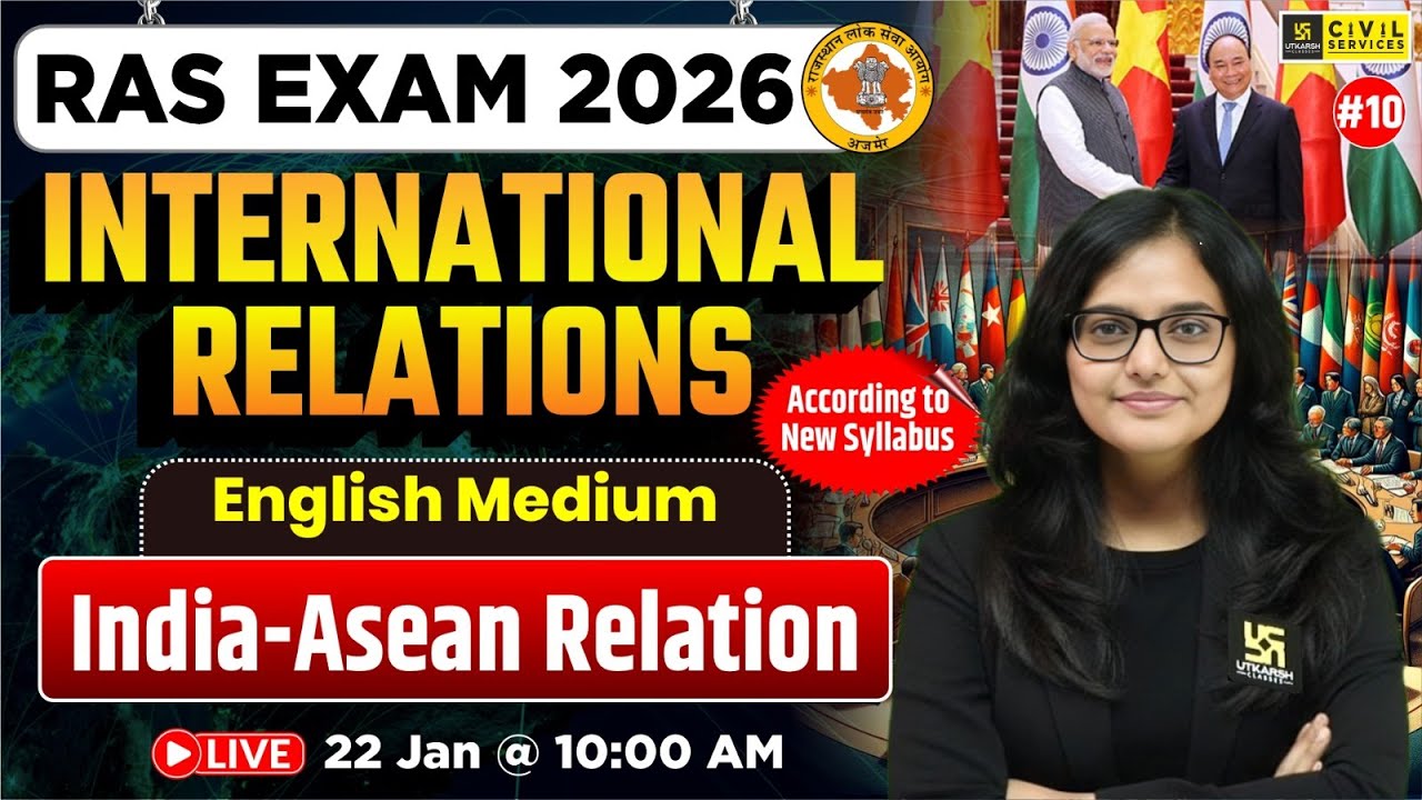 India-Asean Relation | International Relations for RAS Exam 2026 | English Medium | Kirti Ma'am