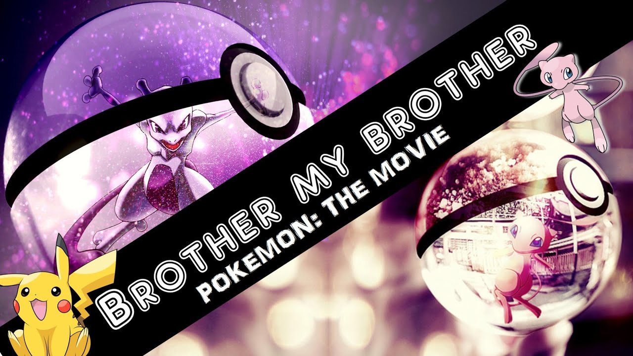 Brother my Brother ~ Pokemon movie (Cover latino)