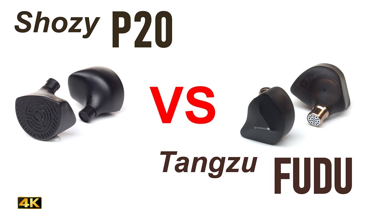 Shozy P20 vs Tangzu Fudu