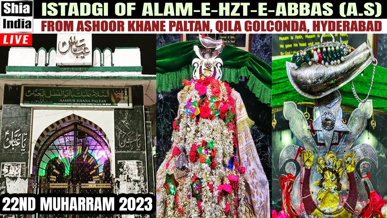 🔴 LIVE: Istadgi of Alam-e-Hazrat-e-Abbas (A.S) Qila Golconda | 22nd Muharram 2023 | ShiaIndia.com
