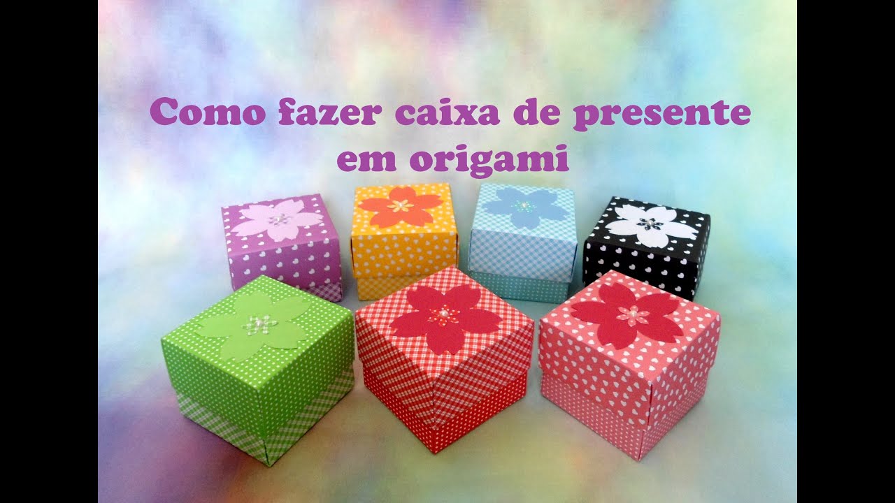 COMO FAZER CAIXA DE PRESENTE DE ORIGAMI