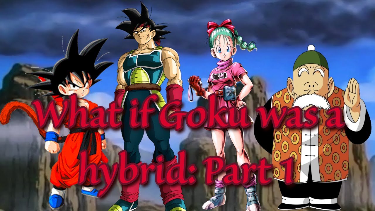 What if Goku was Half- Human: Dragon Ball Part 1