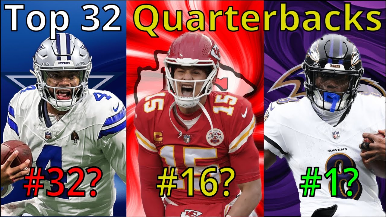 Ranking the Top 32 QUARTERBACKS Heading into the 2025 NFL Season