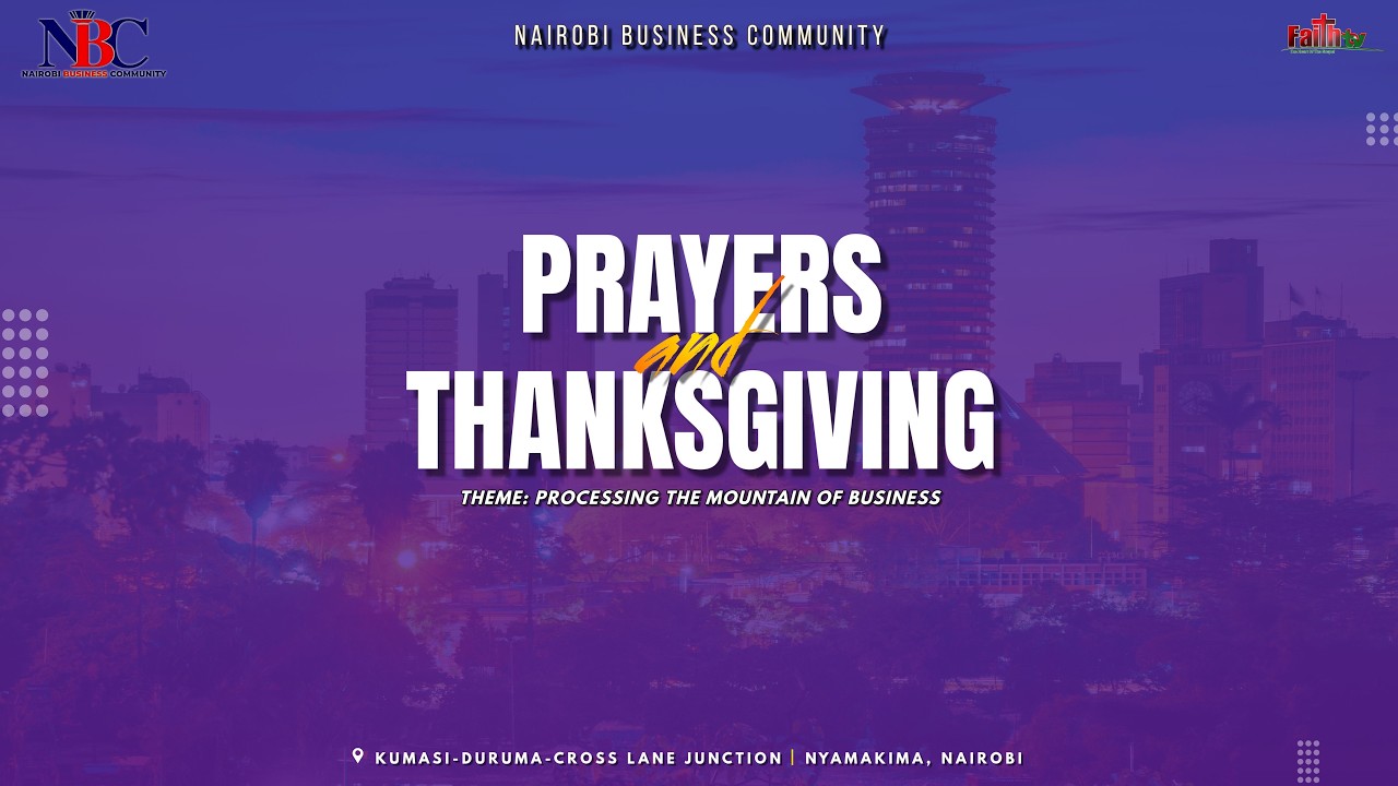 Harrison K. Ng'ang'a • Why Do We Pray For Businesses? • Nairobi Business Community • Nyamakima | CBD