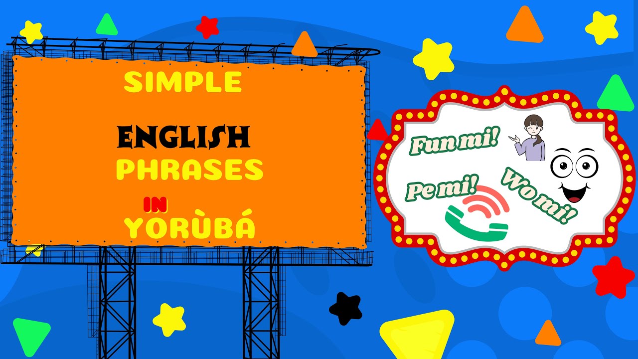 Learn Simple Phrases in Yoruba