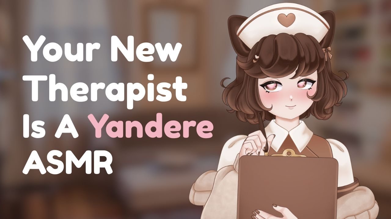 Your New Catgirl Therapist Is A Yandere ASMR
