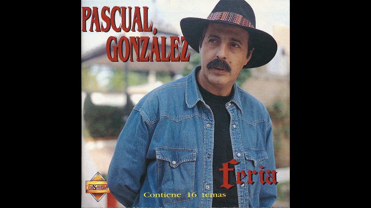 Pascual González - El Rincón de Mi Vida (Feria, 1996)