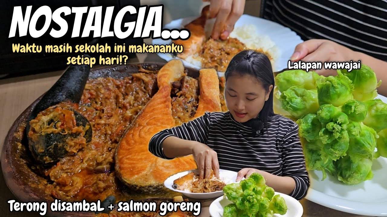 NOSTALGIA JAMAN SMA‼️MAKAN BEGINI SAJA DULU DAH SENENG BANGET, TERONG + SALMON GORENG DISAMBEL