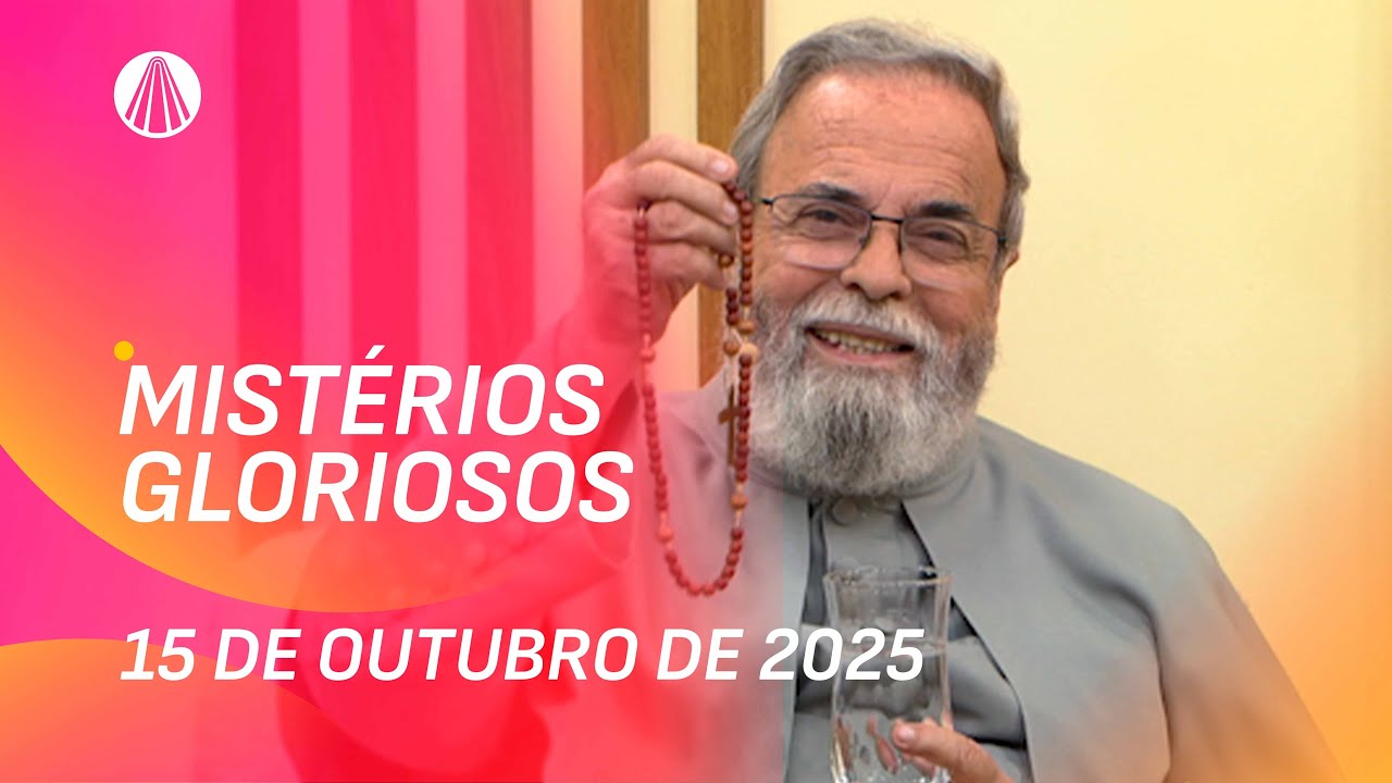 Ter&ccedil;o de Aparecida com Pe. Antonio Maria - 15 de outubro 2025 [Mist&eacute;rios Gloriosos]