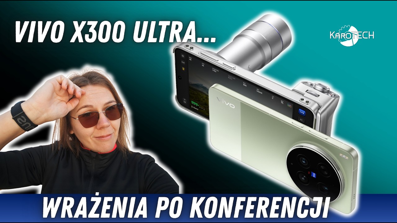 Vivo X300 Ultra zaprezentowane ! Wrażenia po konferencji