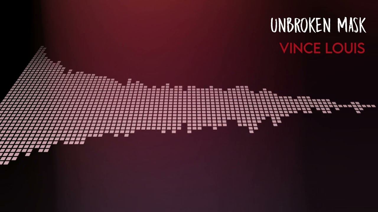 Unbroken Mask OST - Vince Louis
