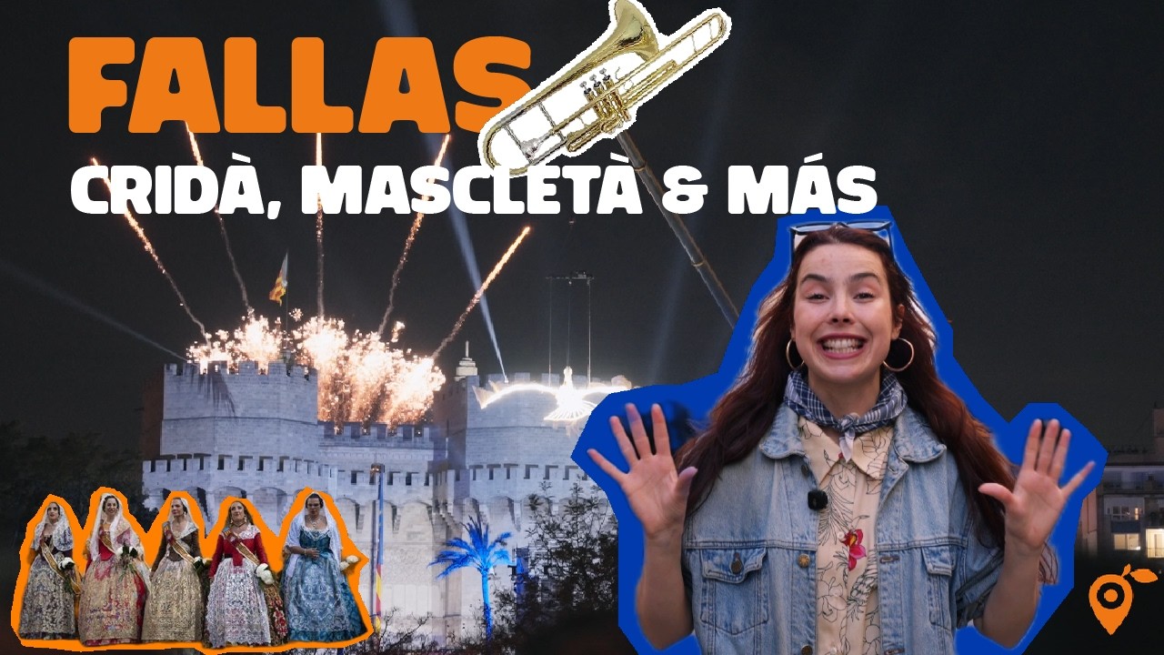 Fallas de Valencia: Cridà, Mascletà y todo lo que necesitas saber🧨💥