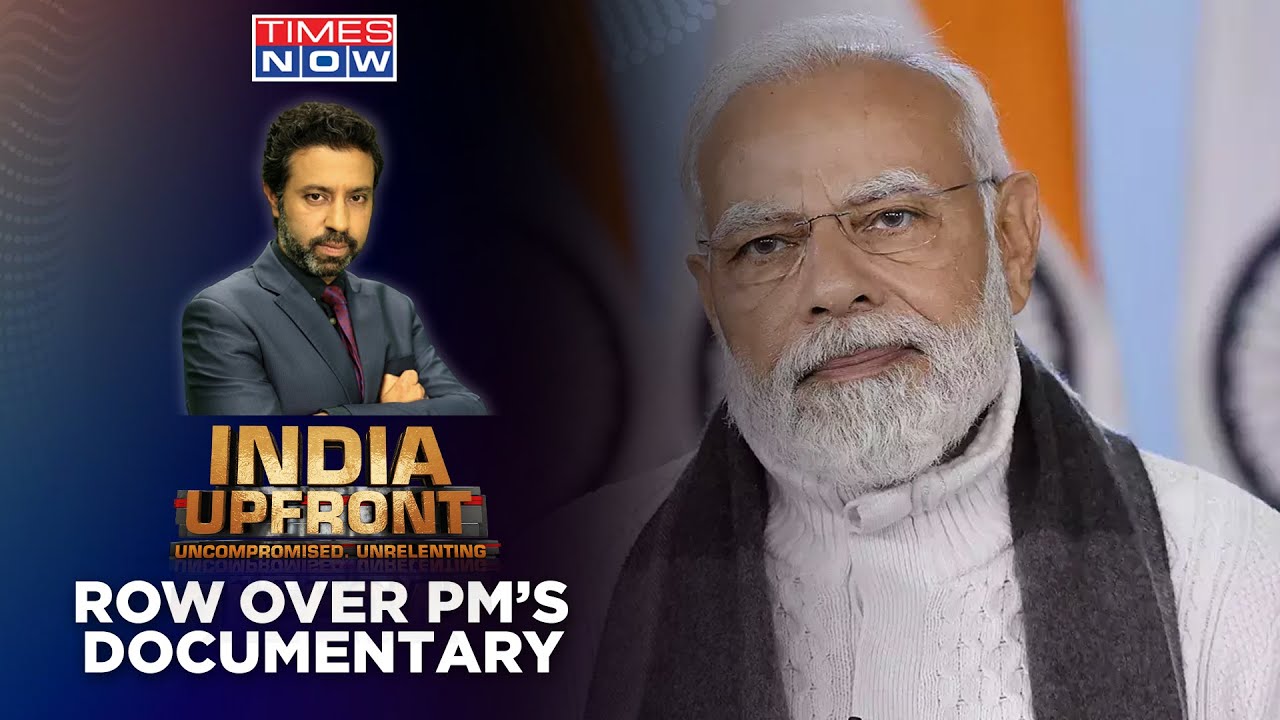 BBC Documentary On PM Modi Sparks Row | Depiction Of Facts Or Propaganda For Polls? | India Upfront