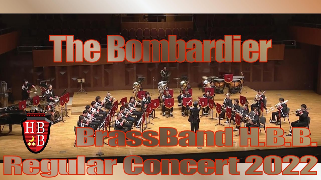 The Bombardier (Peter Graham) BrassBand H.B.B. Regular Concert 2022