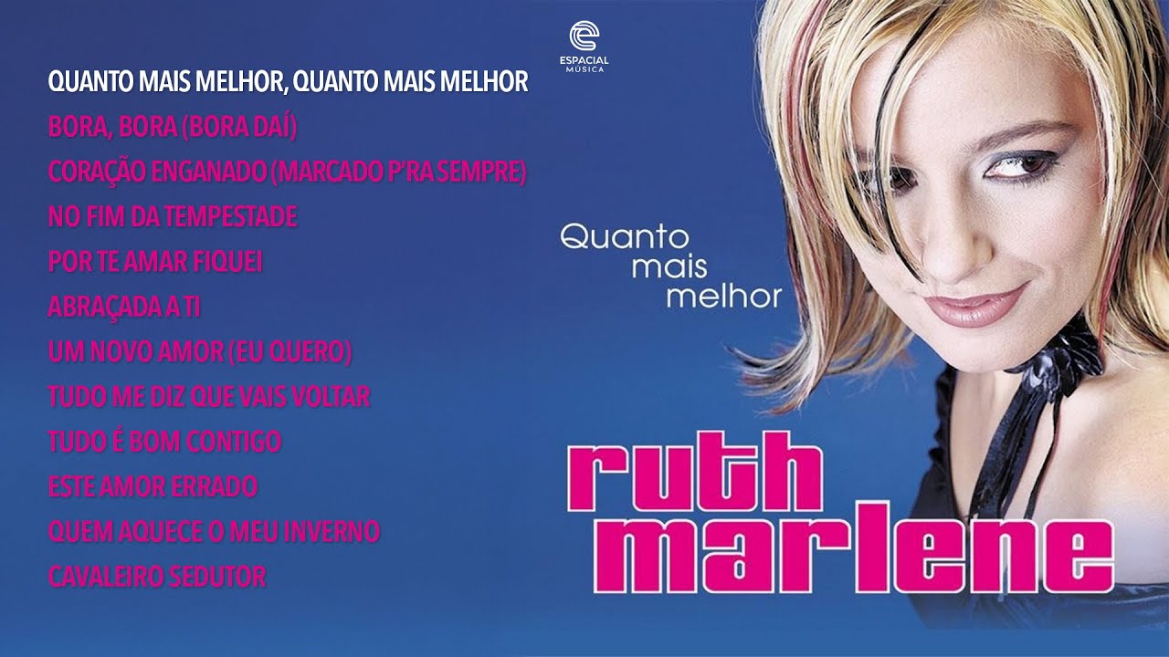 Ruth Marlene – Quanto mais melhor (Full album)