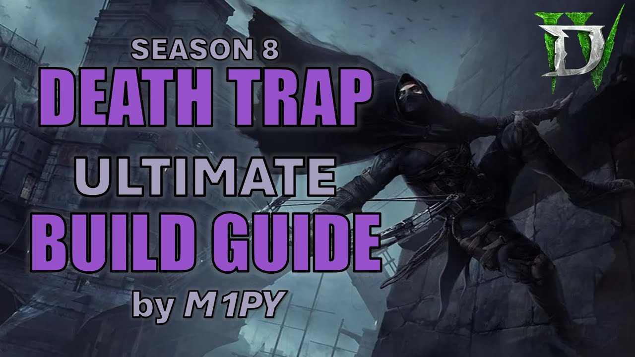 ЛУЧШИЙ БИЛДИНГ В 8 СЕЗОНЕ — Руководство по билду для Death Trap Rogue — Diablo 4, 8 сезон