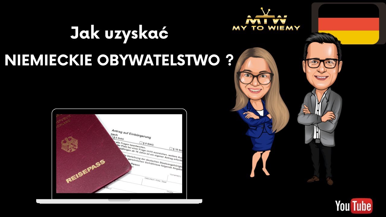 Jak uzyskać obywatelstwo niemieckie?  [My to wiemy]