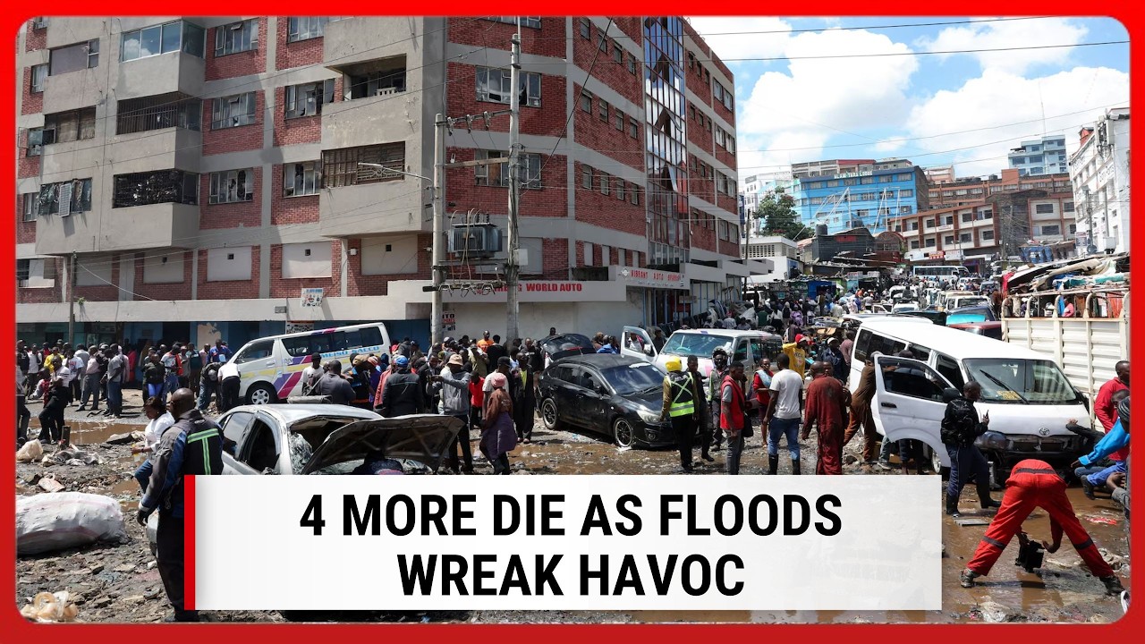 Four more Kenyans die as floods wreak havoc across the country