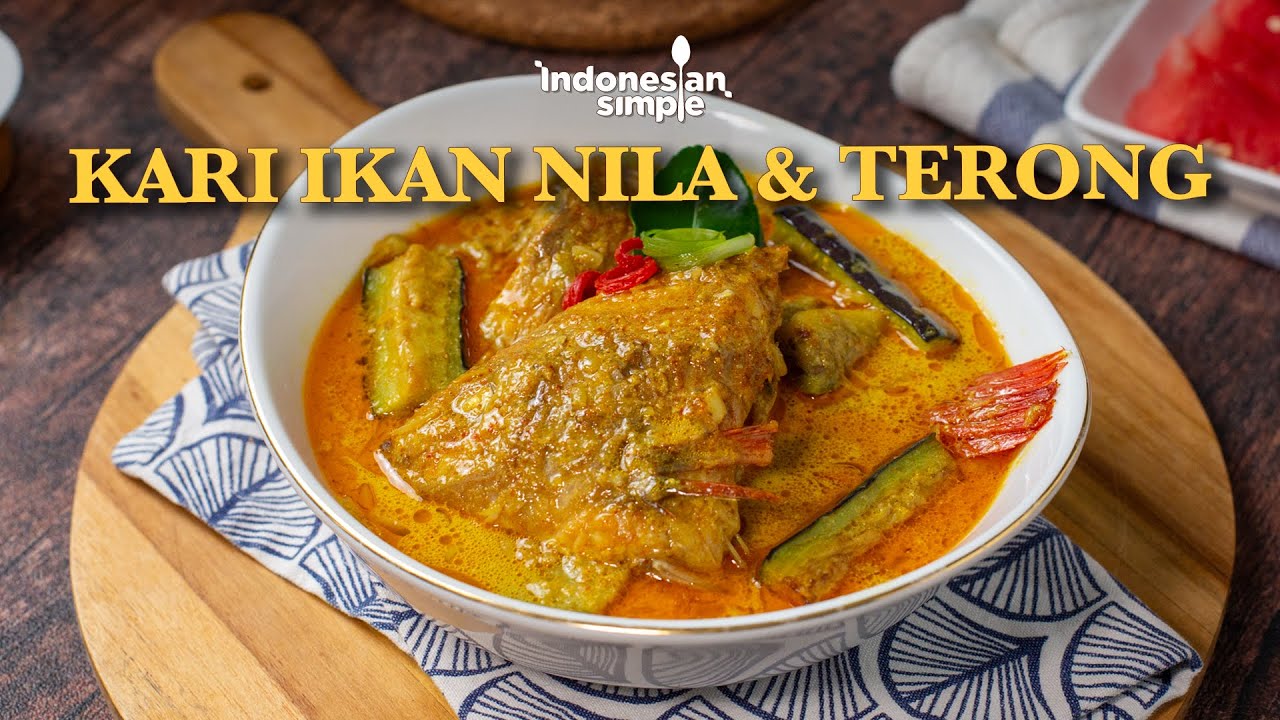 KARI IKAN NILA DAN TERONG | IKAN LEMBUT DENGAN KUAH FLAVORFUL
