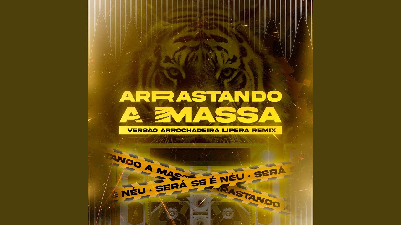 Arrastando a Massa (Arrochadeira Remix)