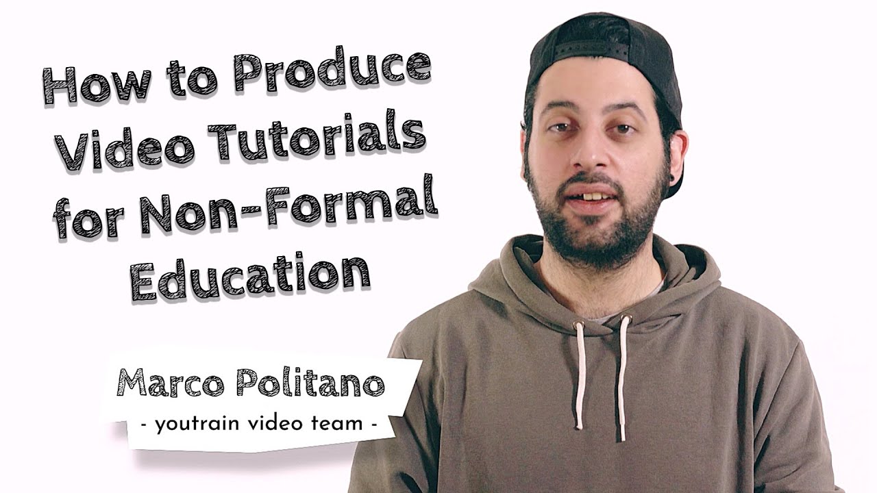 How to Produce Video Tutorials for Non-Formal Education with Marco Politano from YouTrain video team