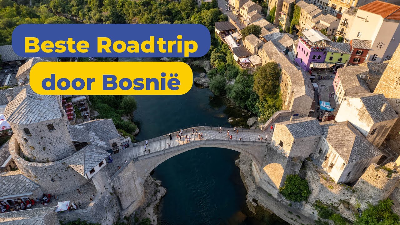 De Beste Roadtrip door Bosnië & Herzegovina [Must SEE]