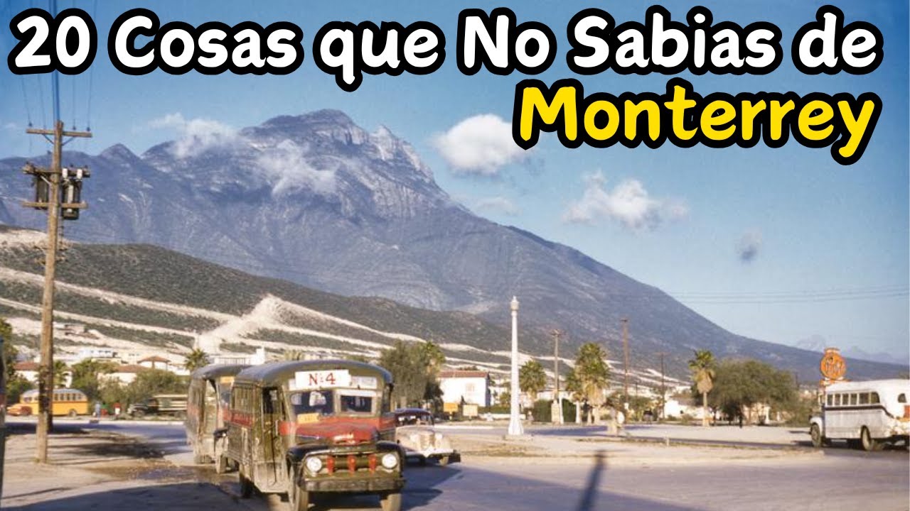 20 Cosas que Quizás NO Sabías de Monterrey