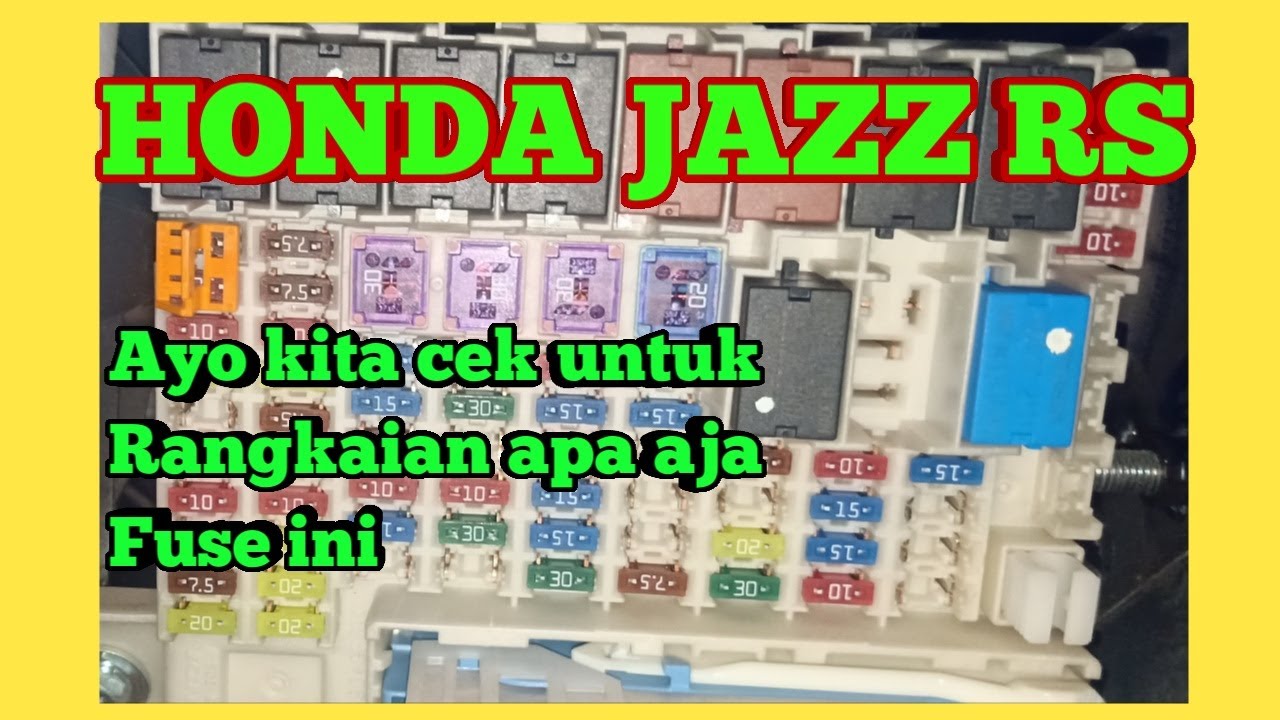 FUNGSI FUSE/SEKERING DI HONDA JAZZ RS