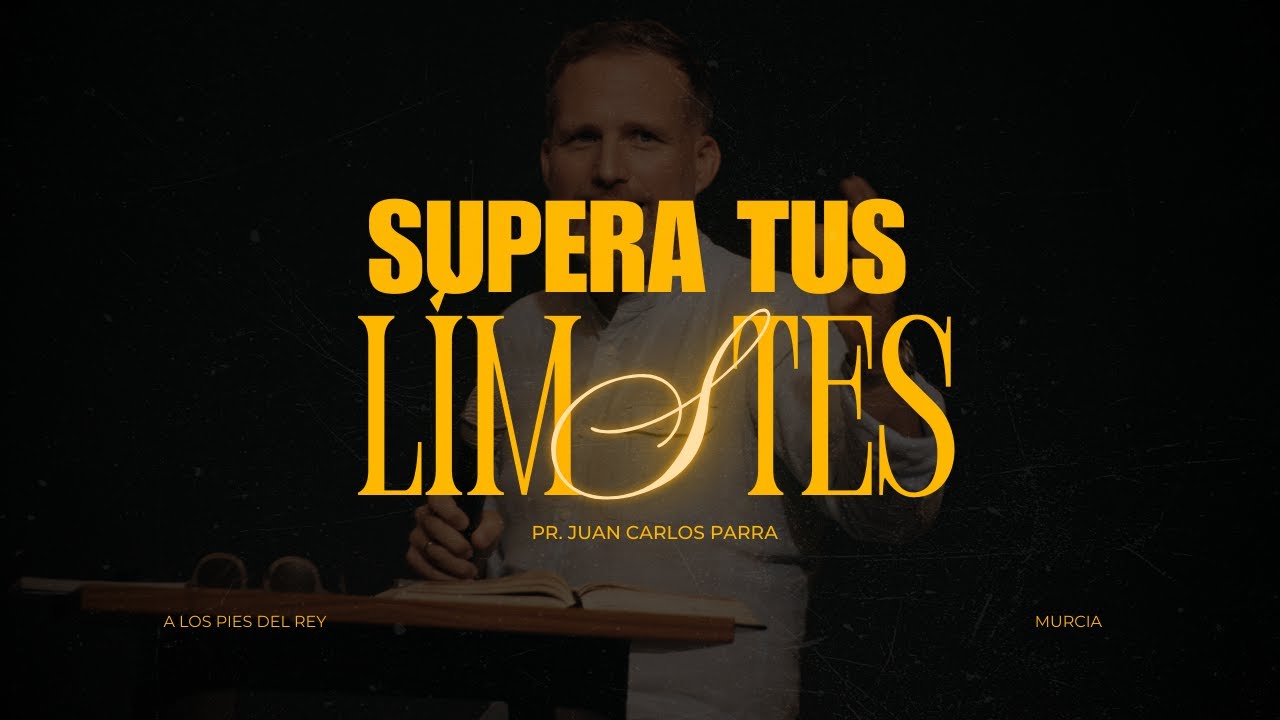 SUPERA TUS LIMITES  |@JuanCarlosParraValero