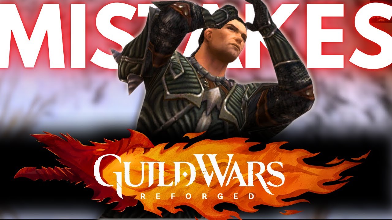 Rookie Mistakes I Made In Guild Wars Reforged