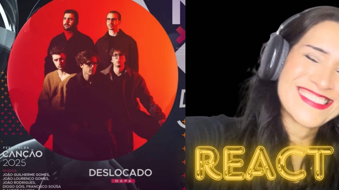 Reaction NAPA – Deslocado (Lyric Video) | Festival da Canção 2025