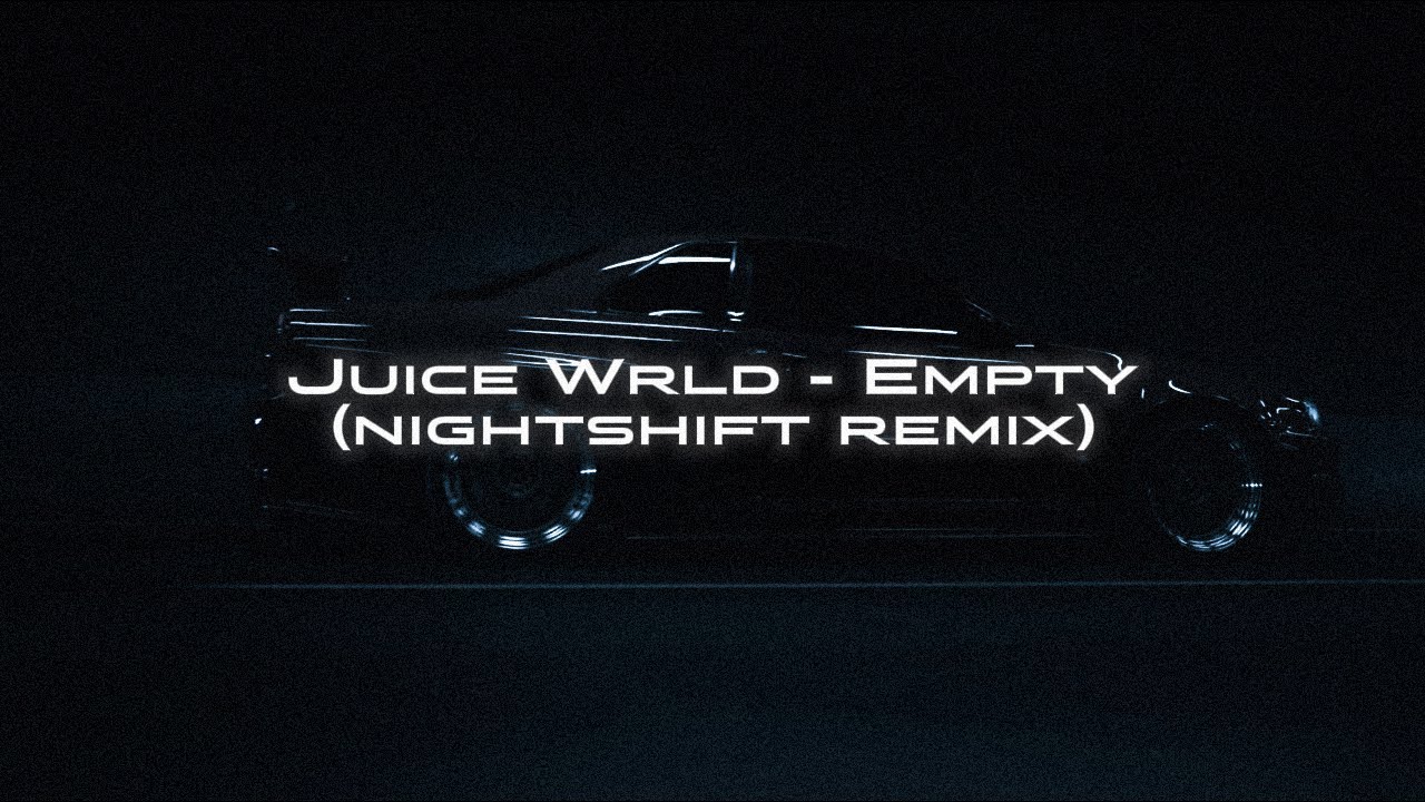 Juice Wrld - Empty (nightshift Remix) (Phonk/Wave)