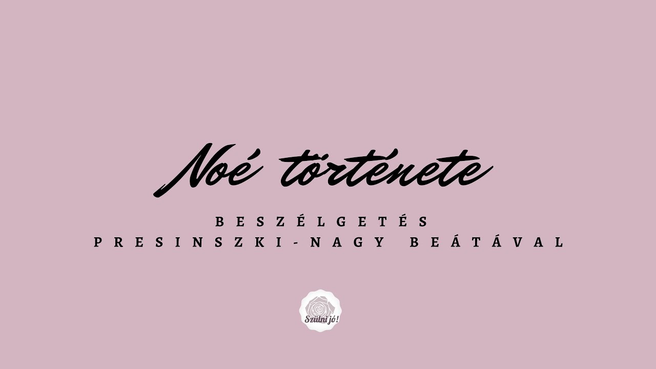 A szív hangja egy embertpróbáló várandósságban - Noé története